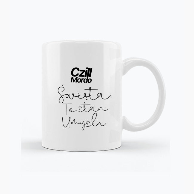 Kubek Biały - Czill Mordo Święta to stan umysłu